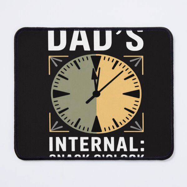 Item preview, Dad's Internal Clock Snack OClock Funny Dad Life novelty designed and sold by JosephMelendez6.