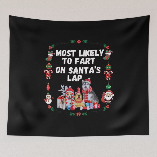 Item preview, Most Likely To Christmast, Most Likely To Fart On Santa's Lap designed and sold by ketkacreations.