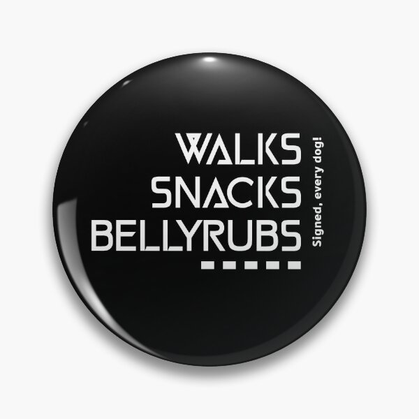 Item preview, Walks Snacks Bellyrubs Signed, every dog designed and sold by Gyanbura.