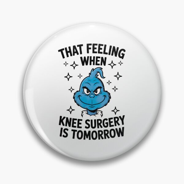 Item preview, That Feeling When Knee Surgery Is Tomorrow designed and sold by graphic-genie.