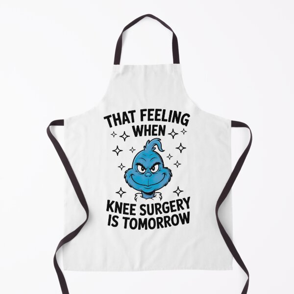 Item preview, That Feeling When Knee Surgery Is Tomorrow designed and sold by graphic-genie.