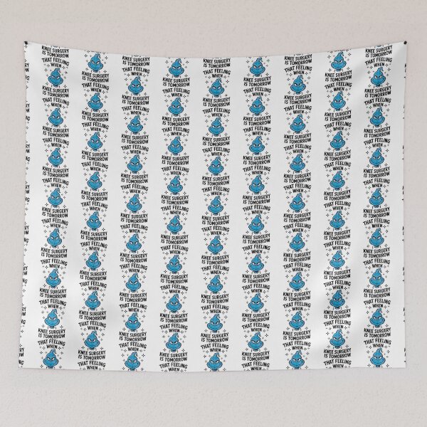 Item preview, That Feeling When Knee Surgery Is Tomorrow designed and sold by graphic-genie.