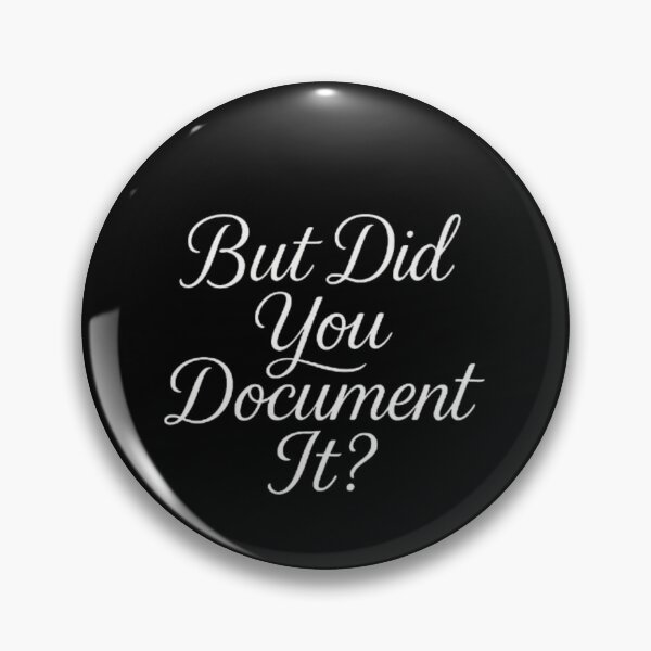 Item preview, but Did You Document It designed and sold by Jacob noro.