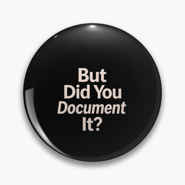Item preview,  but Did You Document It designed and sold by Jacob noro.