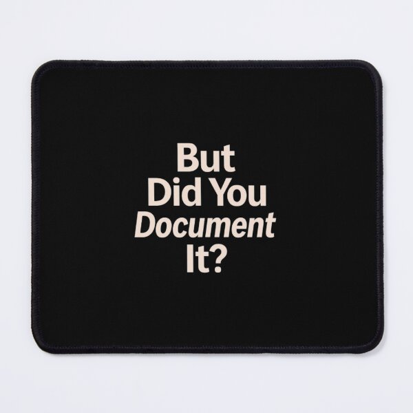 Item preview,  but Did You Document It designed and sold by Jacob noro.