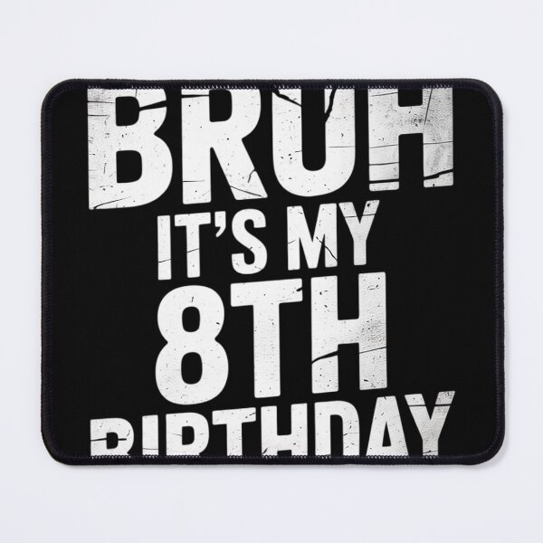 Item preview, Bruh It's My 8th Birthday 8 Year Old Bday Birthday Gift designed and sold by NeomiStoreSS.