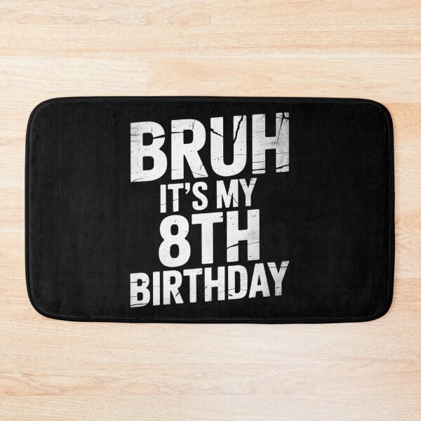Item preview, Bruh It's My 8th Birthday 8 Year Old Bday Birthday Gift  designed and sold by NeomiStoreSS.