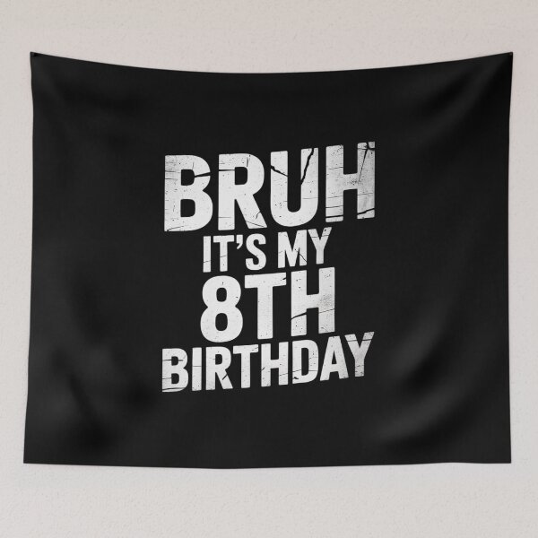 Item preview, Bruh It's My 8th Birthday 8 Year Old Bday Birthday Gift  designed and sold by NeomiStoreSS.