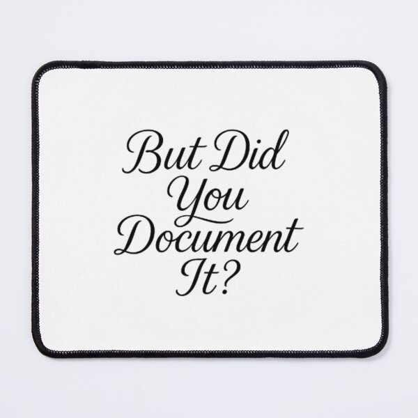 Item preview, but Did You Document It designed and sold by marianna cotaru.