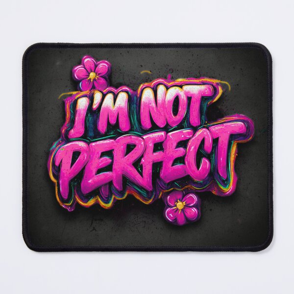 Item preview, I'm not perfect, pink inscription with flowers designed and sold by silent-violin.