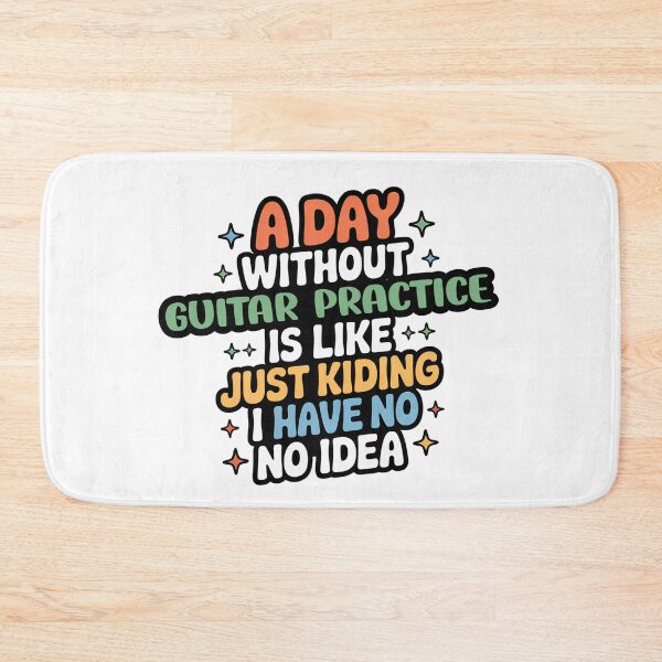 Item preview, A Day Without Guitar Practice Is Like Just Kidding - Cool & Funny Guitar Practice Lover designed and sold by Watsonarts.