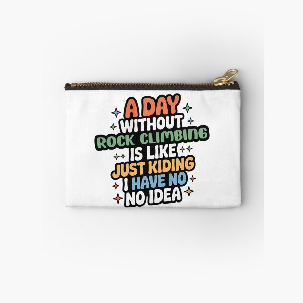 Item preview, A Day Without Rock Climbing Is Like Just Kidding - Cool & Funny Rock Climbing Lover designed and sold by Watsonarts.