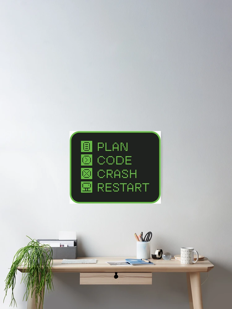 Thumbnail 2 of 3, Poster, Plan, Code, Restart designed and sold by Peelya.