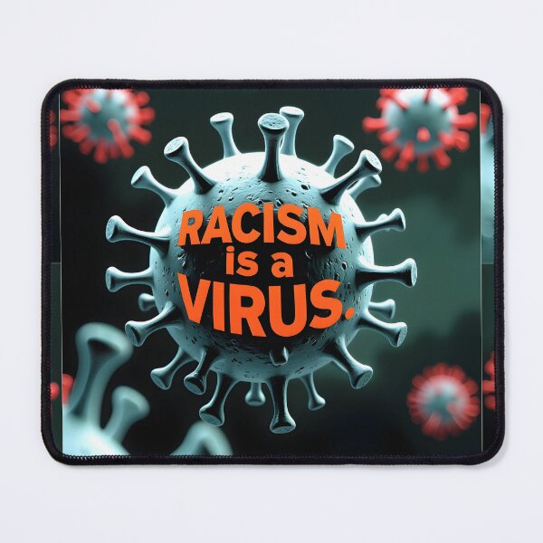 Item preview, Racism Is a Virus – Minimalist Advocacy Design designed and sold by nhk999.