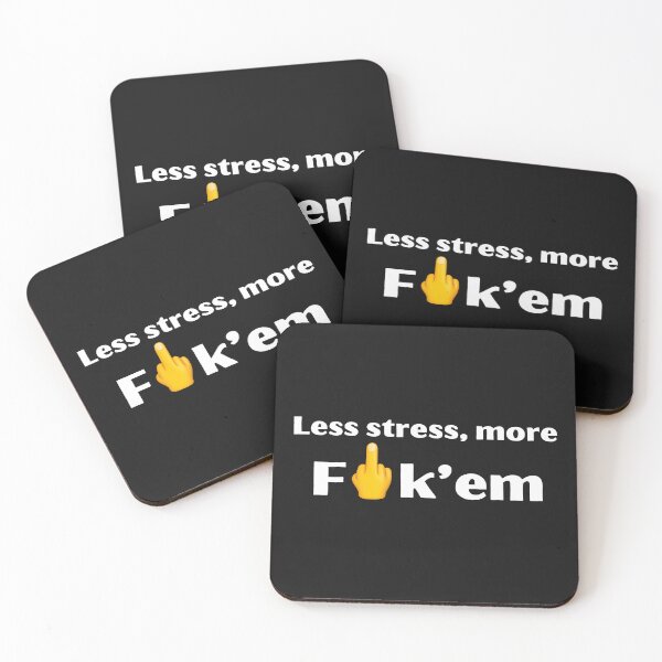 Item preview, Less stress, more fuck'em designed and sold by EarthMerch.