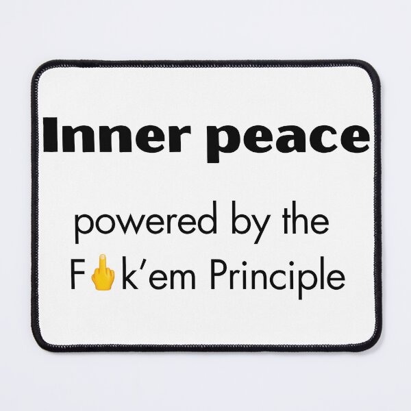 Item preview, Inner peace, powered by the fuck'em principle designed and sold by EarthMerch.