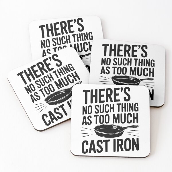 Item preview, There’s No Such Thing As Too Much Cast Iron designed and sold by Frank Ring.