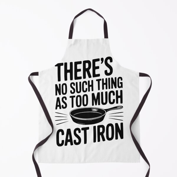 Item preview, There’s No Such Thing As Too Much Cast Iron designed and sold by Frank Ring.