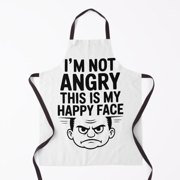 Item preview, I’m Not Angry This is My Happy Face designed and sold by Frank Ring.