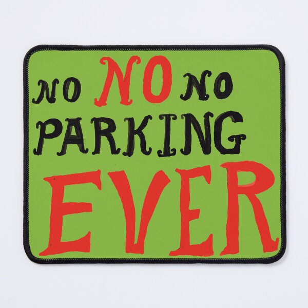 Item preview, No Parking designed and sold by Nigel-here.