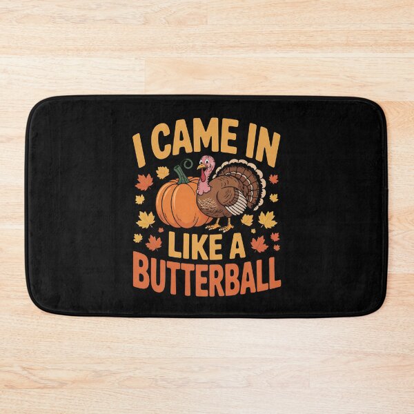 Item preview, I Came in Like A Butterball Funny Turkey Thanksgiving designed and sold by BakeryDozen.