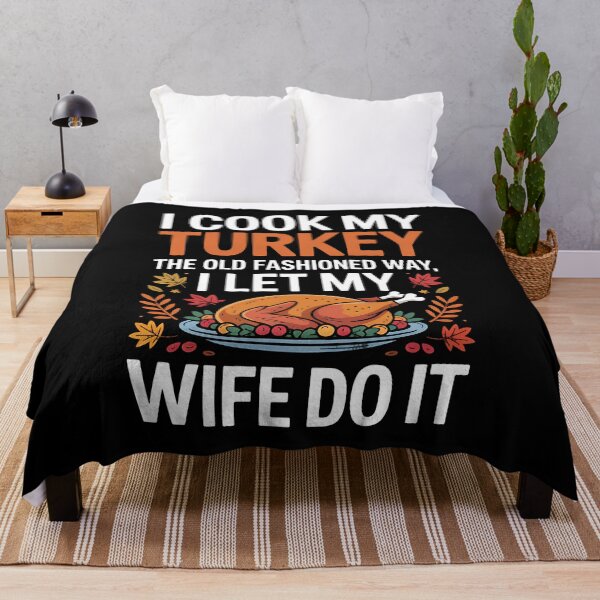 Item preview, I Cook My Turkey The Old Fashioned Way I Let My Wife Do It designed and sold by BakeryDozen.