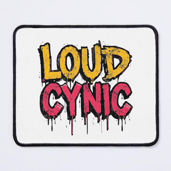 Item preview, Loud Cynic | Sarcastic Humor Design by Too Real Co designed and sold by TooRealCo.