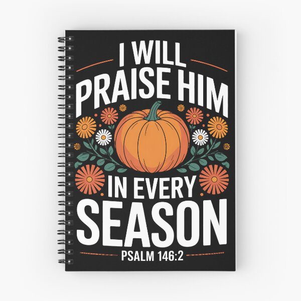 Item preview, I Will Praise Him in Every Season Christian Thanksgiving designed and sold by BakeryDozen.