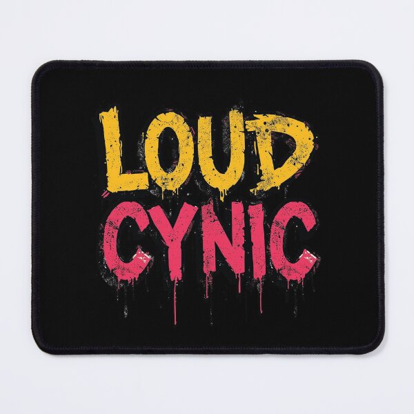 Item preview, Loud Cynic | Sarcastic Humor Design by Too Real Co designed and sold by TooRealCo.
