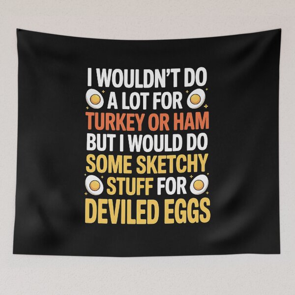 Item preview, I Wouldn't Do A Lot for Turkey Or Ham But I Would Do Sketchy funny designed and sold by BakeryDozen.