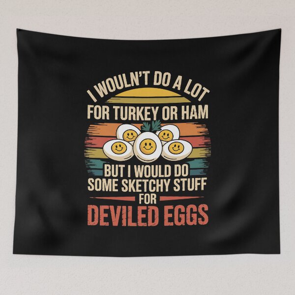 Item preview, I Wouldn't Do A Lot for Turkey Or Ham But I Would Do Sketchy designed and sold by BakeryDozen.
