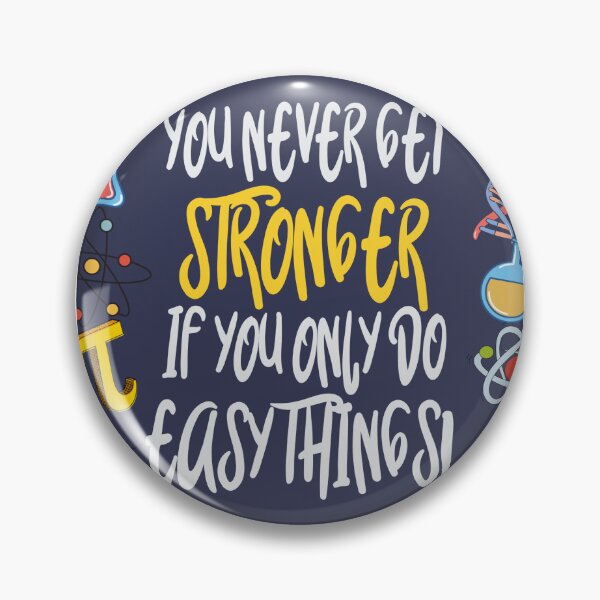 Item preview, You Never Get Stronger If You Only Do Easy Things designed and sold by slavitriart.