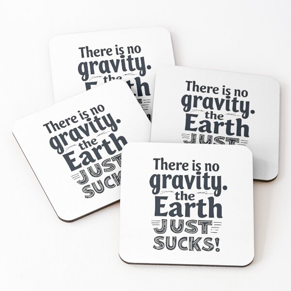 Item preview, There Is No Gravity. The Earth Just Sucks designed and sold by Sketch-Shack.