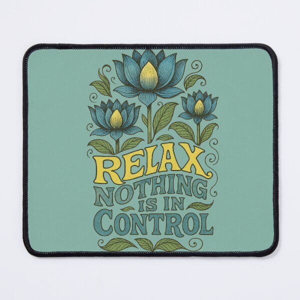 Item preview, Relax nothing is in control designed and sold by FrictionMaxxing.
