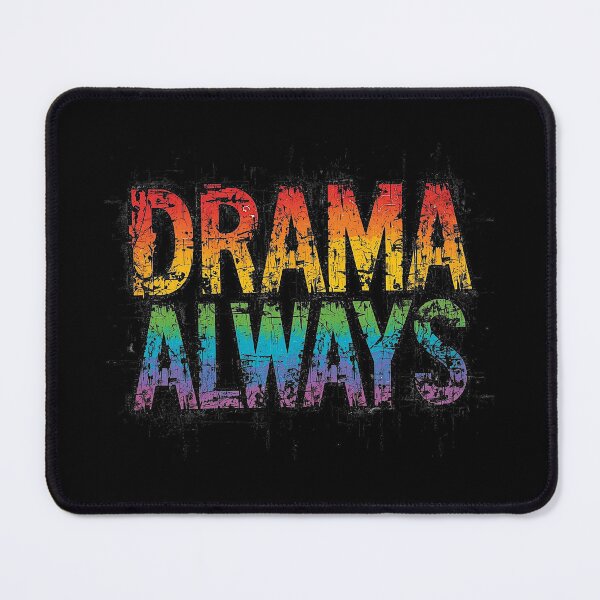 Item preview, Drama Always | Sarcastic Humor Design by Too Real Co designed and sold by TooRealCo.