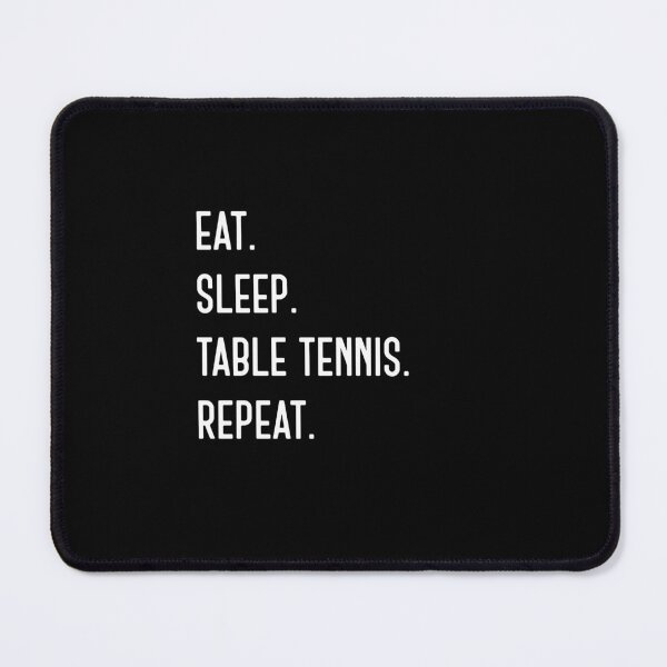 Item preview, Eat. Sleep. Table Tennis. Repeat. funny table tennis designed and sold by snowry.