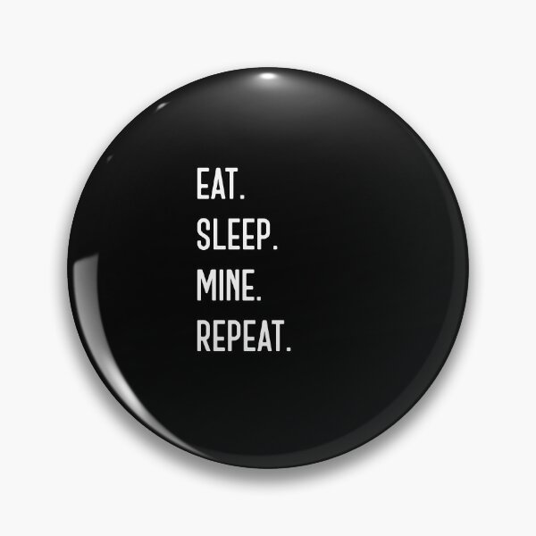 Item preview, Comer. Dormir. Extraer. Repetir. Minería de criptomonedas divertida. designed and sold by snowry.