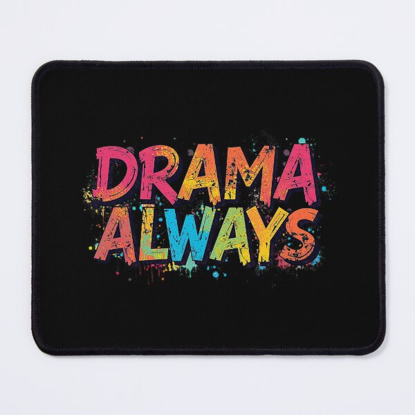 Item preview, Drama Always | Sarcastic Humor Design by Too Real Co designed and sold by TooRealCo.