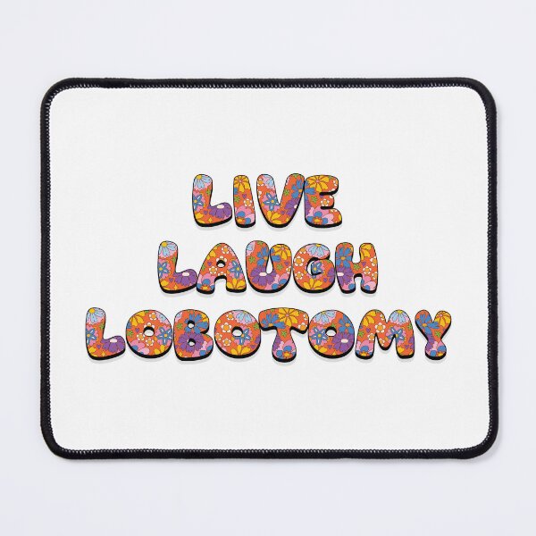Item preview, Live Laugh Lobotomy – Darkly Cute Brain Energy designed and sold by SkeletonsDanger.