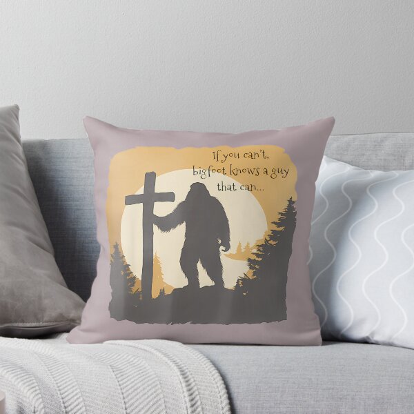 Item preview, Bigfoot Knows A Guy That Can, Sasquatch Quote By Merch, Limited Edition, Perfect Gift For You And F designed and sold by JosephHunter7.