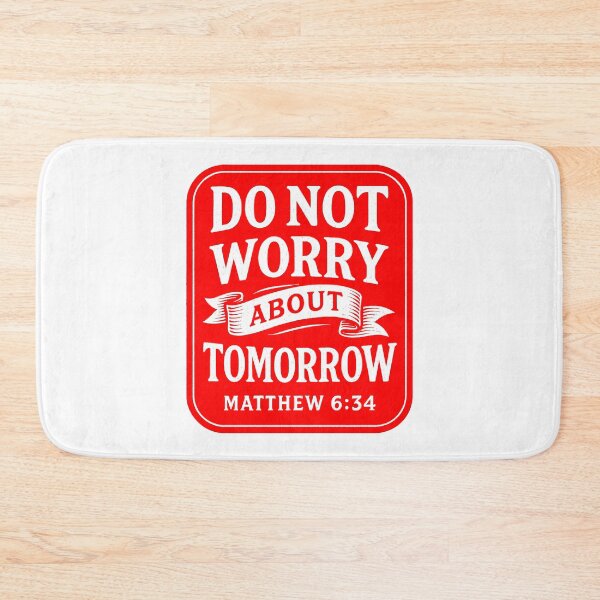 Item preview, Matthew 6:34 Do Not Worry About Tomorrow designed and sold by plushism.