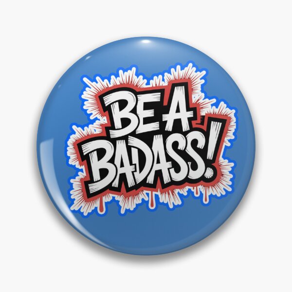Item preview, Be A Badass designed and sold by ZooStateofMind.