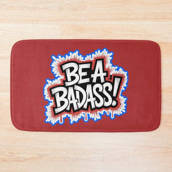 Item preview, Be A Badass designed and sold by ZooStateofMind.