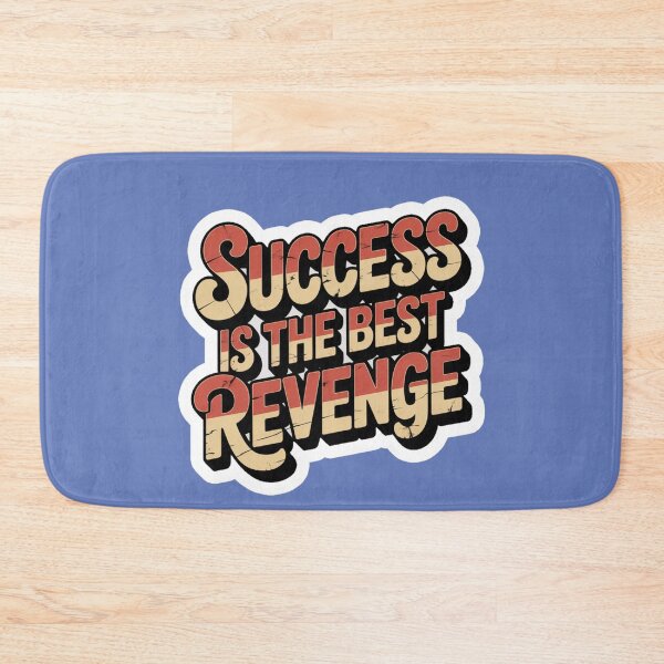 Item preview, Success Is The Best Revenge designed and sold by ZooStateofMind.
