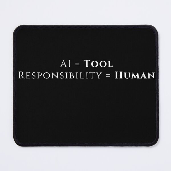 Item preview, AI = Tool. Responsibility = Human designed and sold by Rzuf1313.