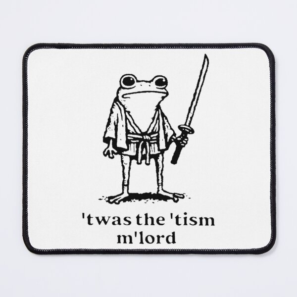 Item preview, ’Twas the ’Tism, M’Lord | Medieval Frog Knight Meme designed and sold by avazo-slenore.
