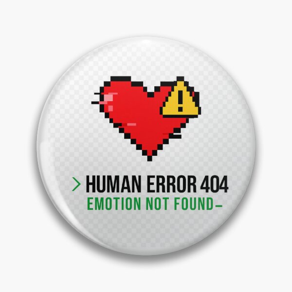 Item preview, Human Error 404 | Emotion Not Found designed and sold by MaxVibesWear.