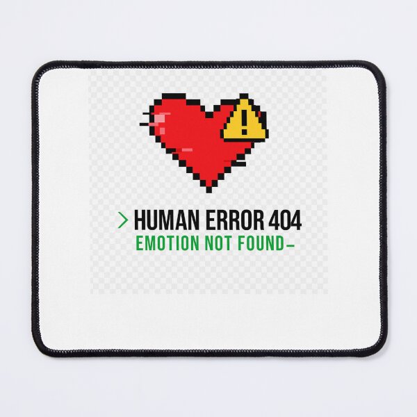 Item preview, Human Error 404 | Emotion Not Found designed and sold by MaxVibesWear.