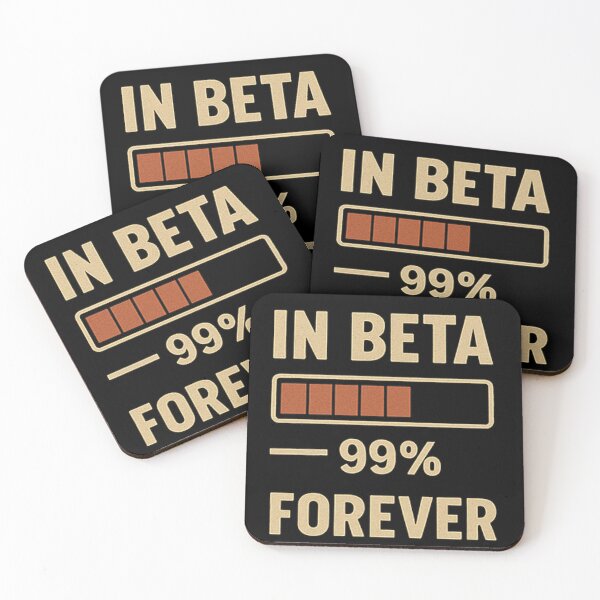 Item preview, IN BETA FOREVER designed and sold by M4K3RB0T.