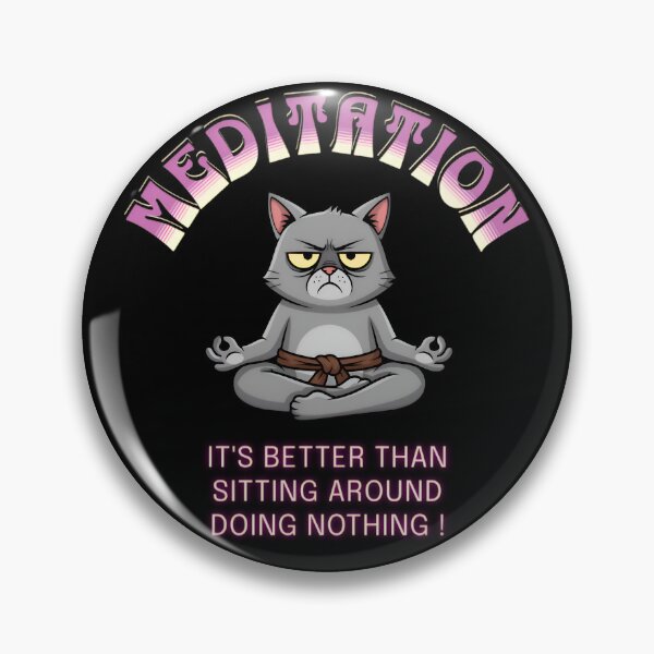 Item preview, Meditation: Sitting Around Doing Nothing! Disgruntled Zen Cat designed and sold by SamSupershirt.